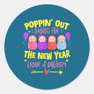 Labor And Delivery L&amp;d Nurse Happy New Year  Classic Round Sticker
