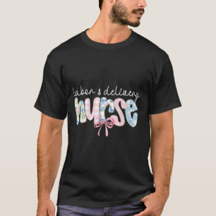 Labor And Delivery Landd Nurse Coquette Bow Ba  T-Shirt