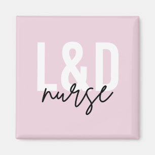 Labor and delivery nurse L & D Nurse Magnet