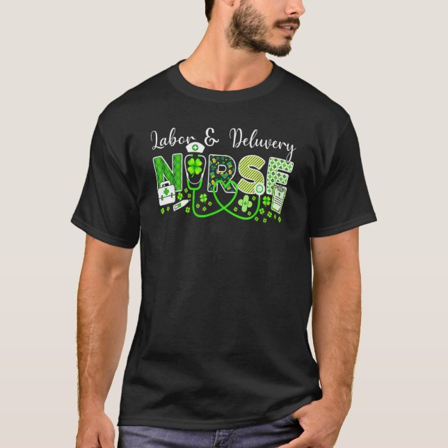 Labor And Delivery Nurse L & D Nurse St Patrick's  T-Shirt (Front)