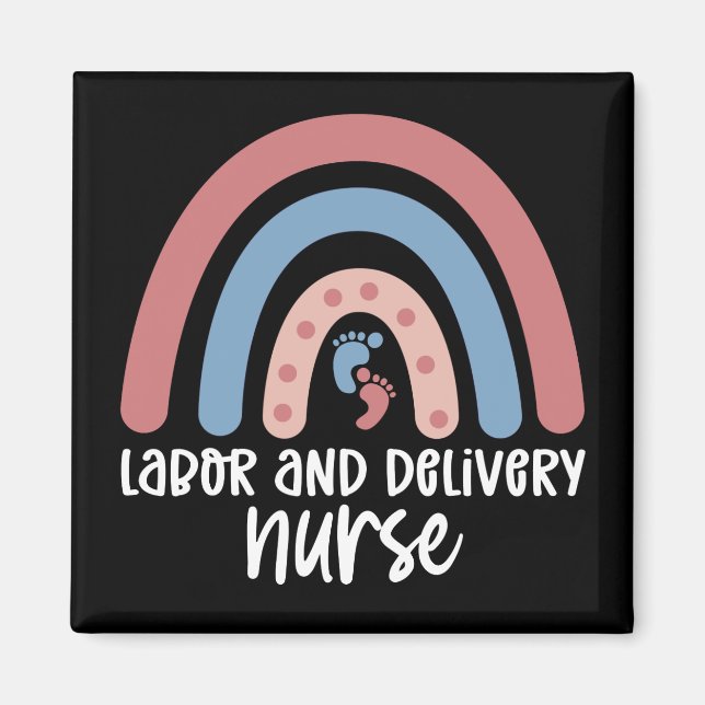 Labor and delivery nurse Rainbow Nurse gifts Magnet (Front)