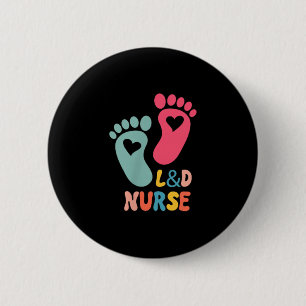Labor And Delivery Nurse Tee L&amp;d Shirt - Labor 6 Cm Round Badge