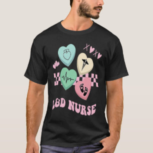 Labor and Delivery Nurse Valentine's Day L&D Nursi T-Shirt