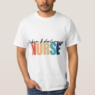 Labor and Delivery RN Nurse Appreciation  T-Shirt
