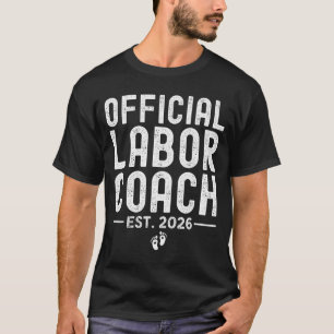 Labor Coach Est 2026 Expecting New Mom Dad Baby Sh T-Shirt