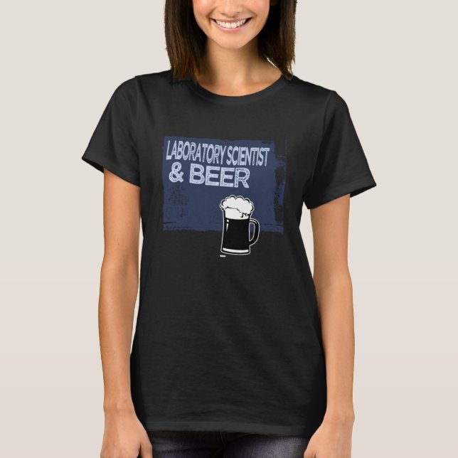Laboratory & Beer Profession career worker working T-Shirt (Front)