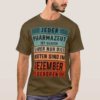 Laboratory technician birthday December born pharm T-Shirt