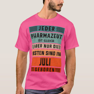 Laboratory technician birthday July born pharmacis T-Shirt
