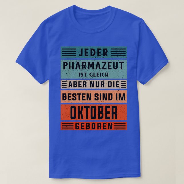 Laboratory technician birthday October born pharma T-Shirt (Design Front)