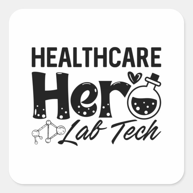 Laboratory Technician Healthcare Hero Lab Tech Square Sticker (Front)