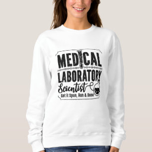 Laboratory Technician Medical Laboratory Scientist Sweatshirt