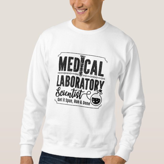 Laboratory Technician Medical Laboratory Scientist Sweatshirt (Front)