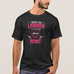 Laborer Wife Or Girlfriend Skilled Union Labor Wor T-Shirt