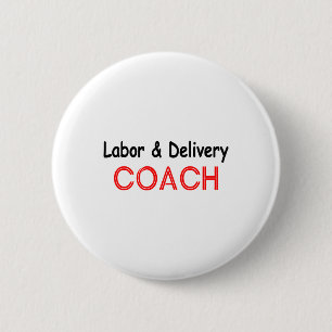 Labour and Delivery Coach 6 Cm Round Badge
