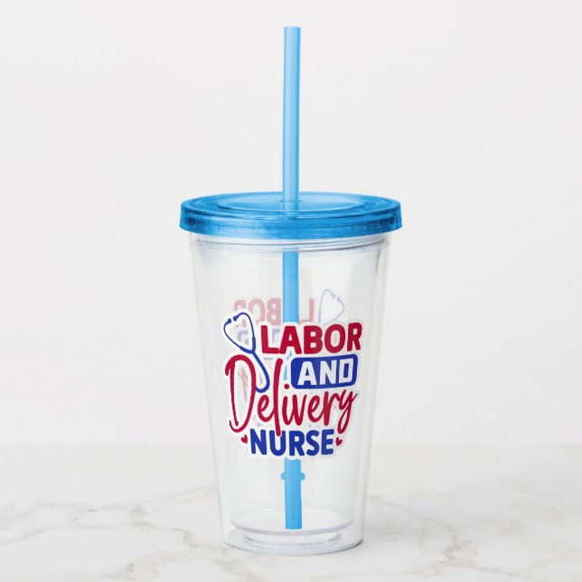 Labour and Delivery Nurse Acrylic Tumbler (Front)