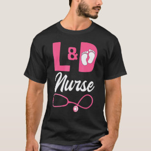 Labour And Delivery Nurse Childbirth T-Shirt