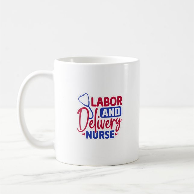 Labour and Delivery Nurse Coffee Mug (Left)