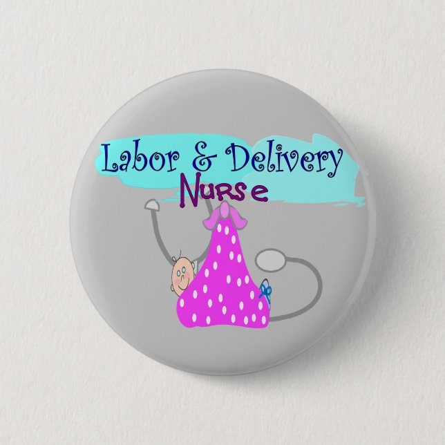 Labour and Delivery Nurse Gifts 6 Cm Round Badge (Front)