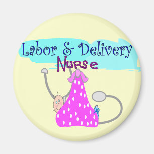 Labour and Delivery Nurse Gifts Magnet