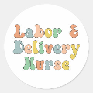 Labour and Delivery Nurse Groovy Retro Classic Round Sticker