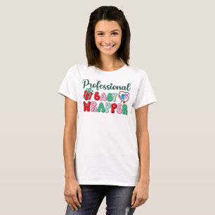 Labour and Delivery Nurse Professional Baby Wrappe T-Shirt