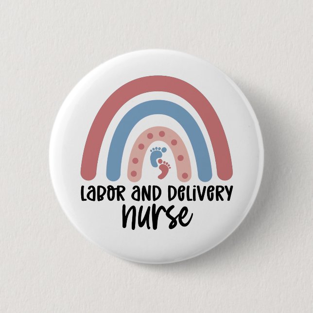 Labour and delivery nurse Rainbow Nurse gifts 6 Cm Round Badge (Front)