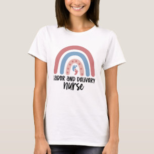 Labour and delivery nurse Rainbow Nurse gifts T-Shirt