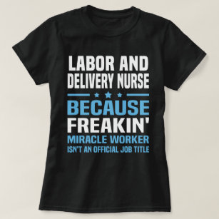 Labour And Delivery Nurse T-Shirt