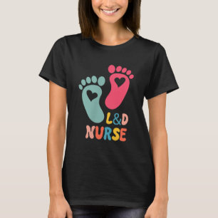 Labour And Delivery Nurse Tee L&d Shirt - Labo