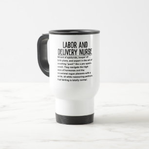 Labour and delivery nurse travel mug