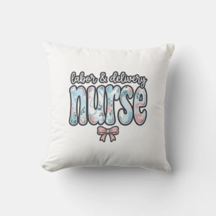 Labour and Delivery Nurse Vintage Floral Shirt Des Cushion