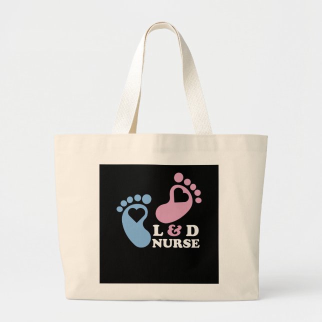 Labour and Delivery Nurses   Large Tote Bag (Front)