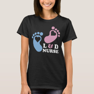 Labour and Delivery Nurses T-Shirt