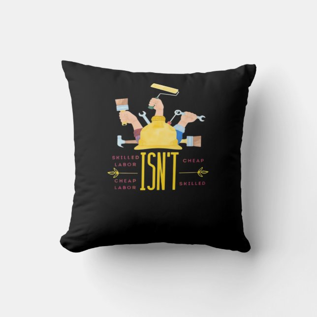 Labour Art Design Classic - Skilled Labour Isn’t C Cushion (Front)