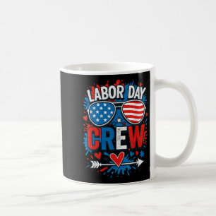 Labour Day Crew, Happy Labour Day Patriot Sungles  Coffee Mug
