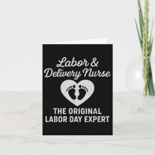 Labour Day Expert Funny Labour And Delivery Nurse  Card