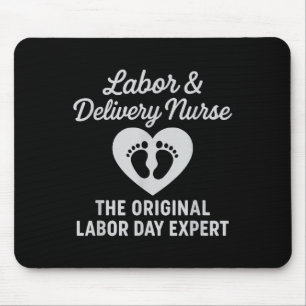 Labour Day Expert Funny Labour And Delivery Nurse  Mouse Mat