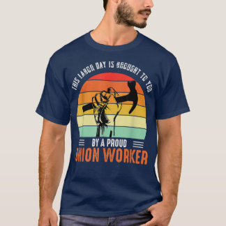 Labour Day Holiday Union Strong Happy Labour Day U T-Shirt