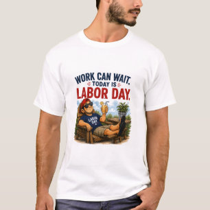 Labour Day Humour T-shirt