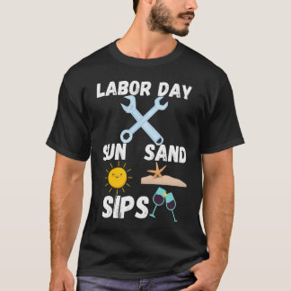 Labour Day: Sun, Sand, Sips! T-Shirt