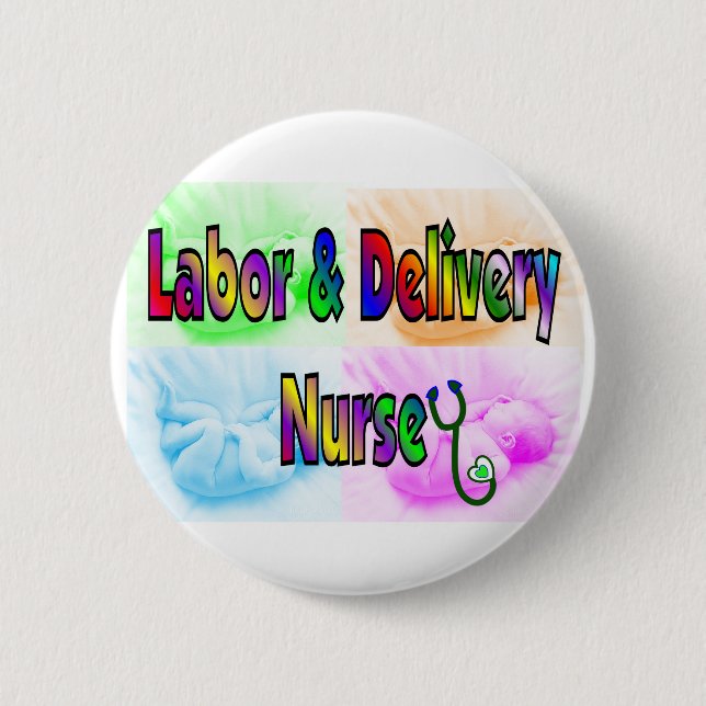 Labour & Delivery Nurse 6 Cm Round Badge (Front)