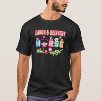 Labour & Delivery Nurse Bunny Easter Eggs Hunt Nur T-Shirt
