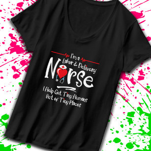 Labour Delivery Nurse Gift - RN Nurse - LD Nurse T-Shirt