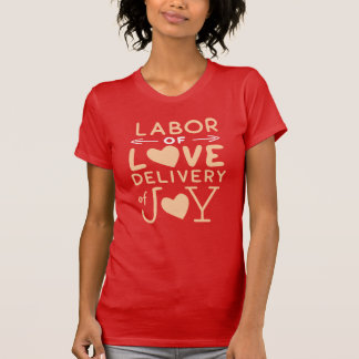 Labour, Delivery of Joy T-Shirt