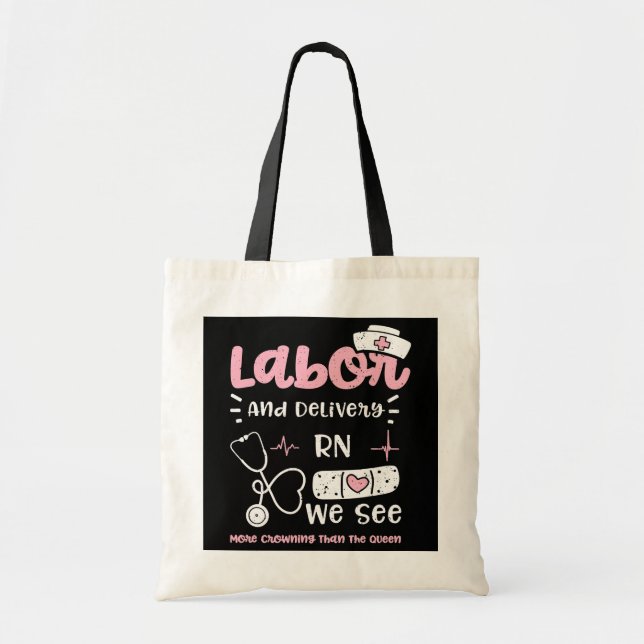 Labour Labour And Delivery RN We See More Crowning Tote Bag (Front)