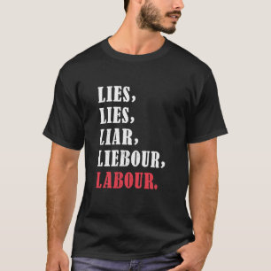 Labour lies T-Shirt