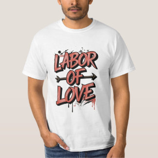Labour of Love T-Shirt