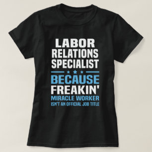 Labour Relations Specialist T-Shirt