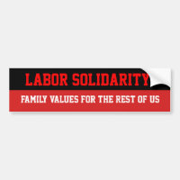Labour Solidarity | Family Values Bumper Sticker