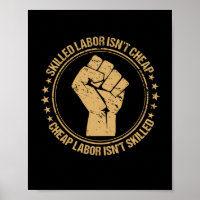 Labour Union Strong Skilled Labour Isn't Cheap Lab